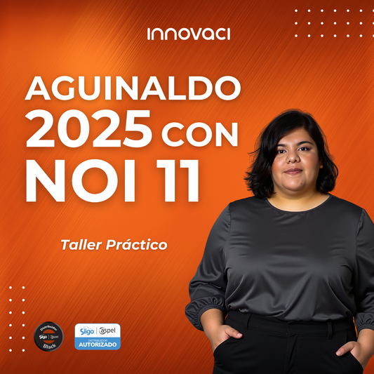 Taller de Especialización: Aguinaldo 2025 con Siigo Aspel NOI 11