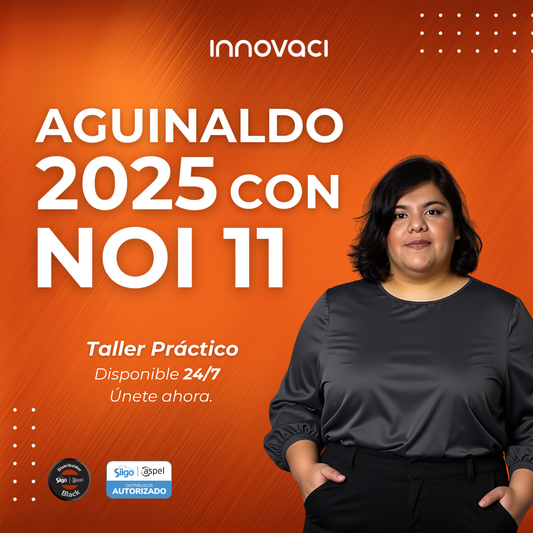 Taller de Especialización: Aguinaldo 2025 con Siigo Aspel NOI 11 24/7