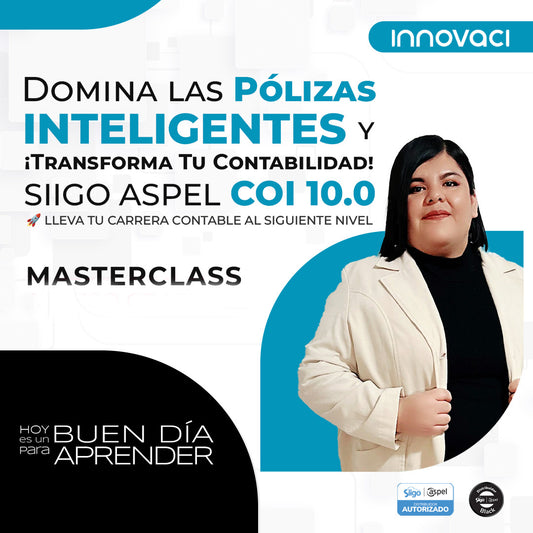 MASTERCLASS: "¡Transforma Tu Contabilidad! Domina las Pólizas Inteligentes de Aspel COI 10.0"