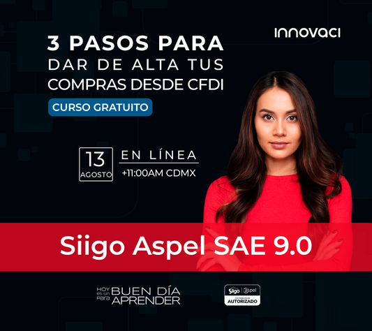 Curso Aspel:  3 pasos para dar de alta compras desde CFDI con Siigo Aspel SAE 9.0