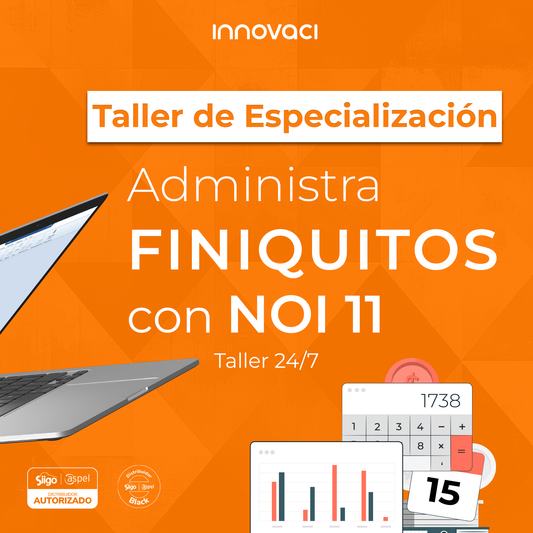 Taller de Especialización: Administra Finiquitos con Aspel NOI 11.0 - 24/7