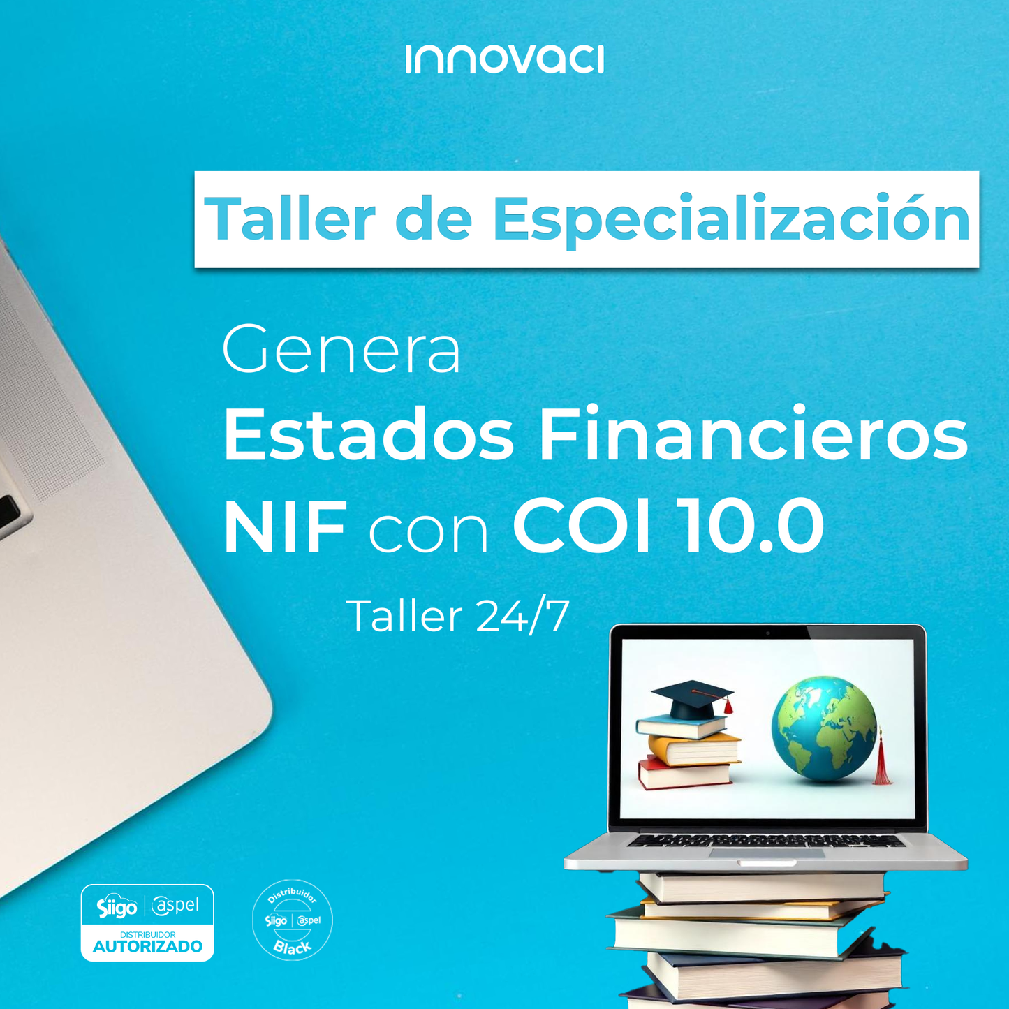 Taller de Especialización: Genera Estados Financieros NIF con COI 10.0 - 24/7